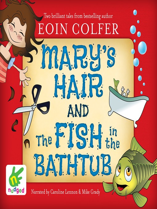 Title details for Mary's Hair and the Fish in the Bathtub by Eoin Colfer - Available